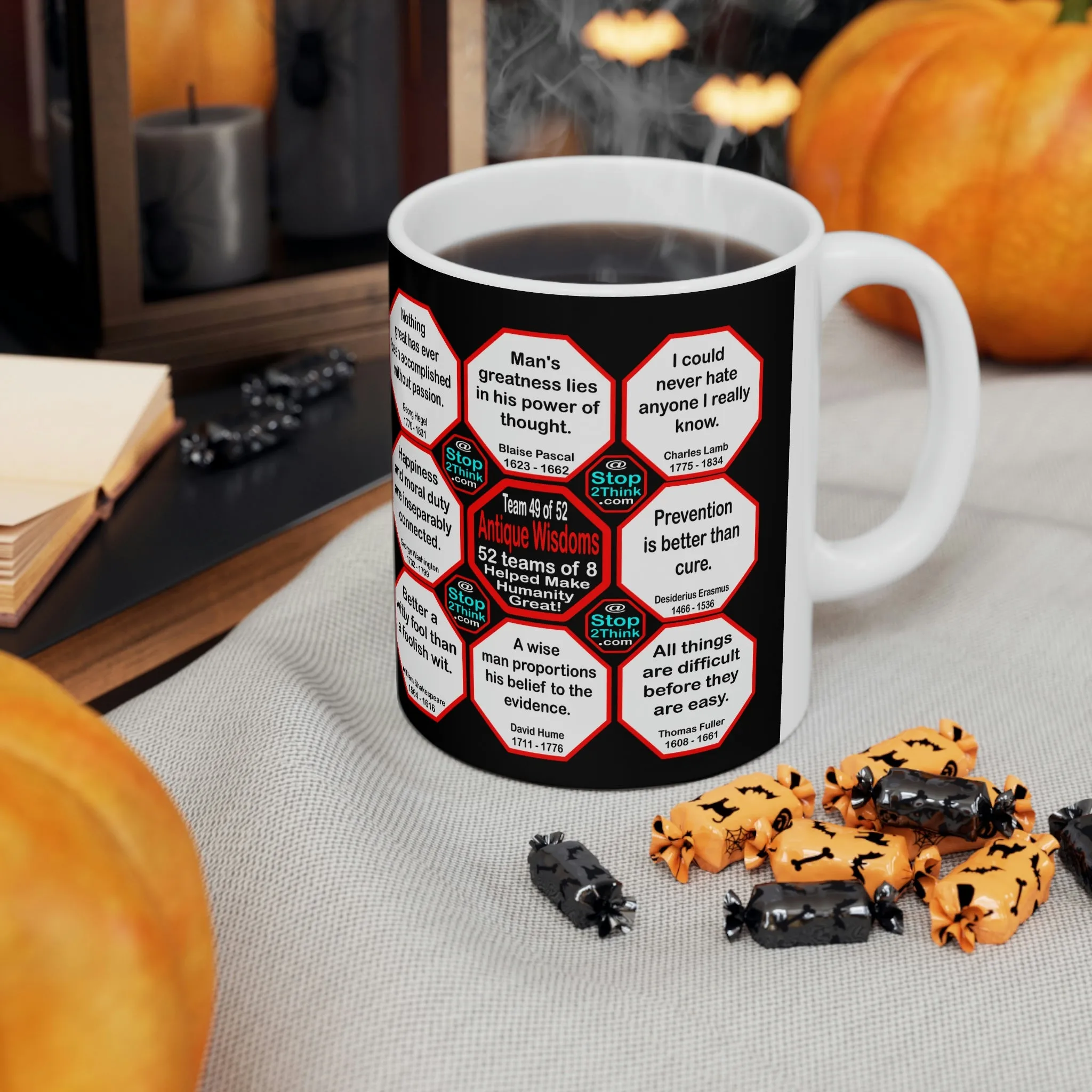 Team 49 of 52 teams that Make Humanity Great!  ...Drink Wisely in Mug Wisdoms    Ceramic 11oz cup